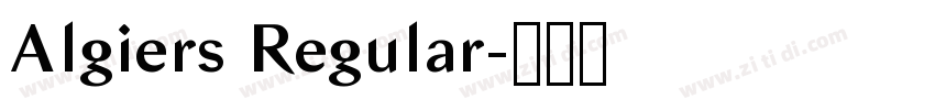 Algiers Regular字体转换 Algiers Regular字体转换
